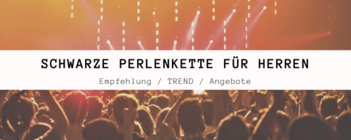 Schwarze Perlenkette Herren Test